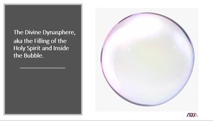 Divine-Dynasphere-Filling-of-the-Holy-Spirit-and-Inside-the-Buble.png